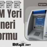 ATM Yeri Öneri Formu
