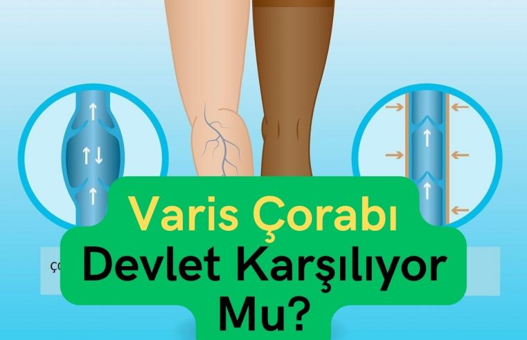 Varis Çorabı Devlet Karşılıyor Mu?