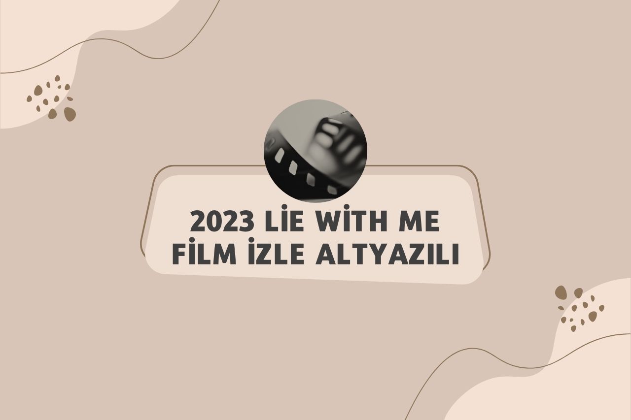 2023 Lie With Me Film izle Altyazılı