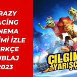 Crazy Racing Sinema çekimi izle türkçe dublaj 2023