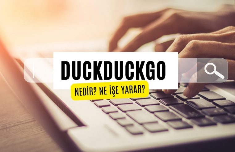 DuckDuckGo Nedir?