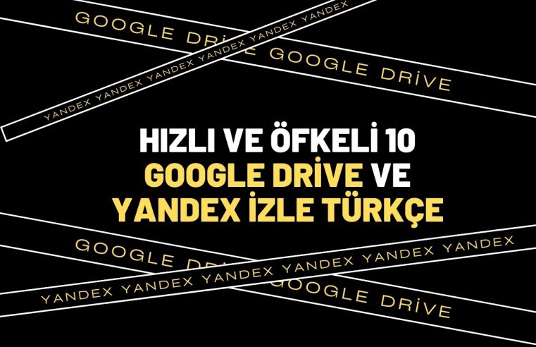 Hızlı ve Öfkeli 10 Google Drive ve Yandex izle Türkçe