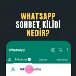 WhatsApp Sohbet Kilidi Nedir?