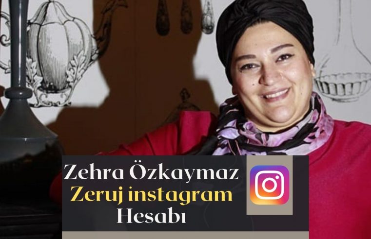Zehra Özkaymaz Zeruj instagram Hesabı