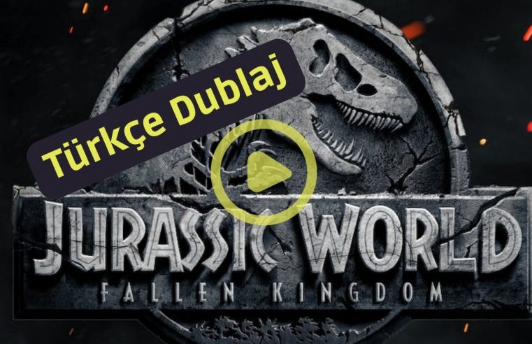 Jurassic World Yikilmiş Krallık Türkçe Dublaj izle