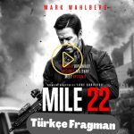 Mile 22 Türkçe Dublaj Yabancı Aksiyon Filmi Full Film İzle