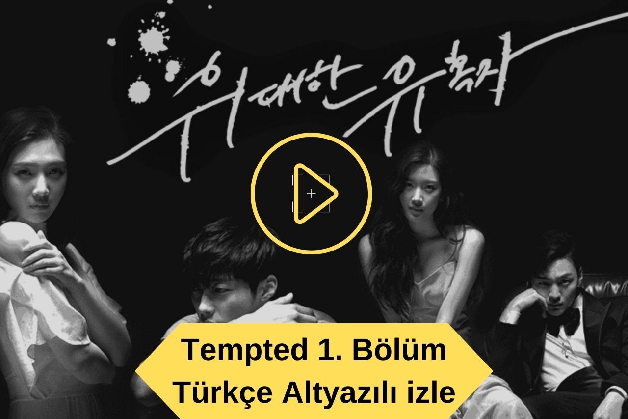 Tempted 1. Bölüm Türkçe Altyazılı izle