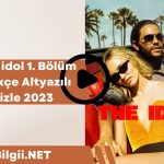The idol 1. Bölüm Türkçe Altyazılı Full izle 2023