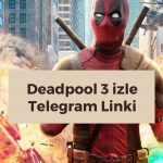 Deadpool 3 izle Telegram Linki