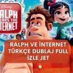 Ralph ve internet Türkçe Dublaj Full izle jet
